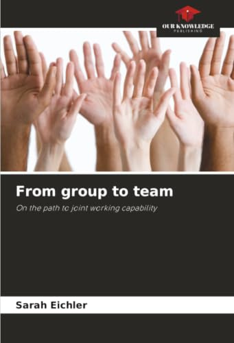 From group to team: On the path to joint working capability