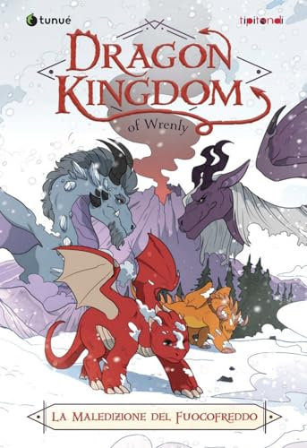La maledizione del fuoco freddo. Dragon kingdom of Wrenly (Vol. 1)