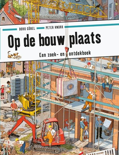 Op de bouwplaats: een zoek- en ontdekboek