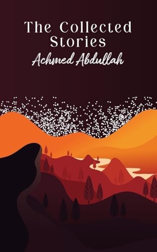 The Collected Stories of Achmed Abdullah