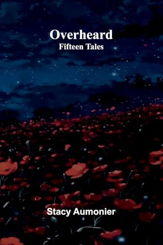 Overheard: Fifteen Tales