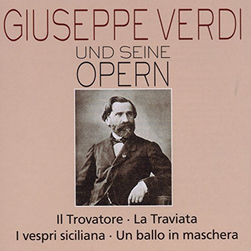 Verdi & His Operas: Traviata 2 / Il Trovatore