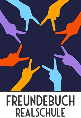 Freundebuch Realschule: Erinnerungstagebuch und Poesiealbum für Jungen und Mädchen in der Schule - Erinnerungsbuch an die Schulzeit