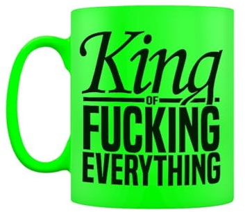 King of F*cking Everything Green Neon Mug