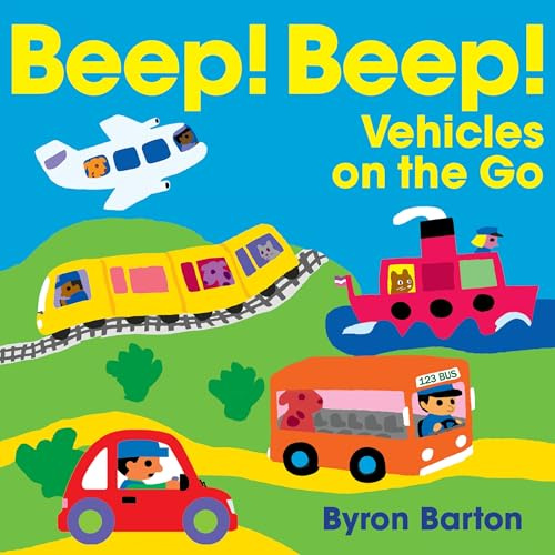 Beep! Beep! Vehicles on the Go: An Award-Winning Board Book About Trucks, Cars, and Trains for Children (Ages 0-4)