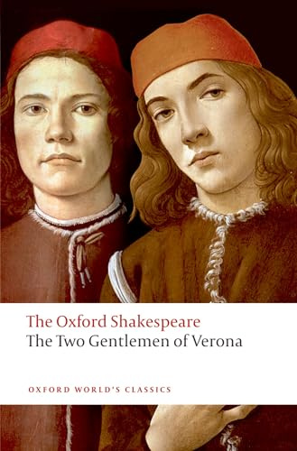 The Two Gentlemen of Verona: The Oxford Shakespeare (Oxford World's Classics)