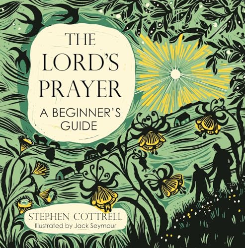 The Lord's Prayer: A Beginner's Guide (Young Explorers)