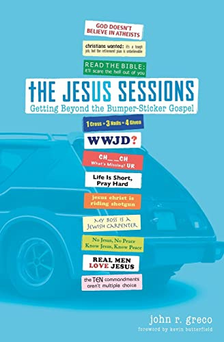 The Jesus Sessions: Getting Beyond the Bumper-sticker Gospel
