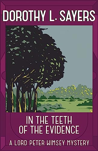 In the Teeth of the Evidence: The best murder mystery series you'll read in 2022 (The Lord Peter Wimsey Short Story Collection)