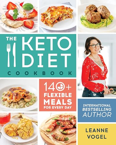 Keto Diet Cookbook: 140+ Flexible Meals for Every Day
