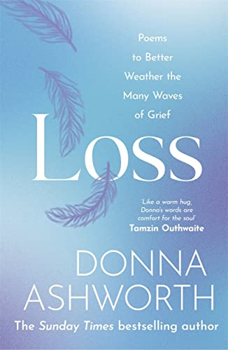 Loss: **The beautiful & fully updated collection of Loss is out now**