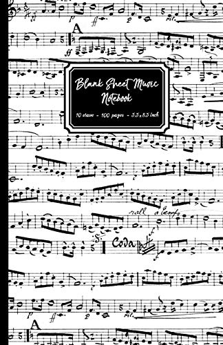 Blank Sheet Music Notebook: Black and White Musical Notes cover, 10 stave staff paper, 100 pages, 5.5 x 8.5 inch (approx A5) Music Manuscript Paper Musicians Notebook for writing music notation