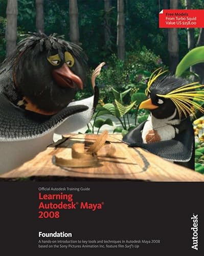Learning Autodesk Maya 2008: Foundation. (Official Autodesk Training Guide, includes DVD)