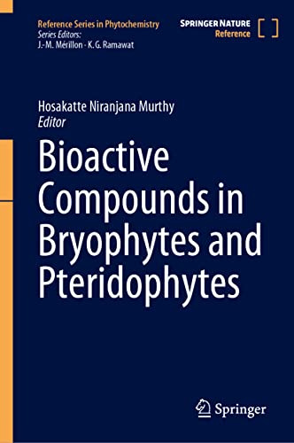 Bioactive Compounds in Bryophytes and Pteridophytes (Reference Series in Phytochemistry)