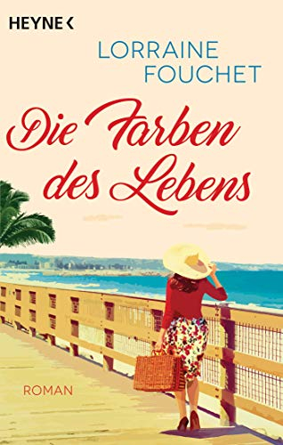 Die Farben des Lebens: Roman