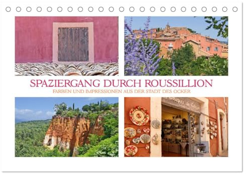 Spaziergang durch Roussillon (Tischkalender 2026 DIN A5 quer), CALVENDO Monatskalender: In der Stadt des Ockers auf Entdeckungsreise. (CALVENDO Orte)