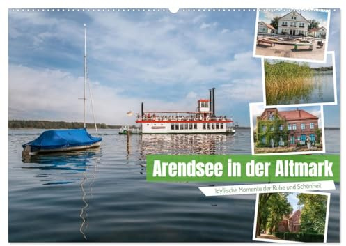 Arendsee in der Altmark (Wandkalender 2026 DIN A2 quer), CALVENDO Monatskalender: Arendsee ist eine idyllische Kleinstadt in der Altmark, ... Seen Norddeutschlands gehört. (CALVENDO Orte)