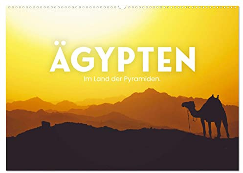 Ägypten - Im Land der Pyramiden. (Wandkalender 2026 DIN A2 quer), CALVENDO Monatskalender: Pyramiden, Pharaonen und Wüstenlandschaften. (CALVENDO Orte)