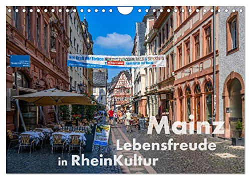 Mainz - Lebensfreude in RheinKultur (Wandkalender 2026 DIN A4 quer), CALVENDO Monatskalender: Die liebenswerte Stadt am Rhein prägen Lebensfreude und eine 2000-jährige Kultur (CALVENDO Orte)