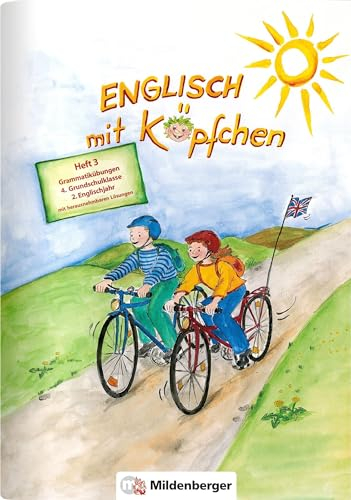 Englisch mit Köpfchen / Englisch mit Köpfchen Heft 3 – Grammatikübungen mit Lösungsbeilage, Klasse 4: Grammatikübungen mit Lösungsbeilage für die 4. Grundschulklasse (2. Englischjahr)