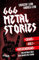 66,6 Metal Stories: Chaos, Kult und Kirchenbrand. Von Anthrax über Iron Maiden bis Venom | Ein perfektes Geschenk für alle Metalheads und Fans von Hard Rock (Rock Stories, Band 2)