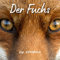 Der Fuchs: Ein Fotobuch