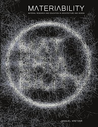 Materiability: Material Research and Education in Architecture and Design
