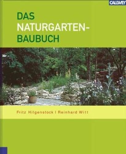 Das Naturgarten-Baubuch