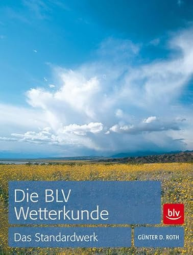 Die BLV Wetterkunde: Das Standardwerk