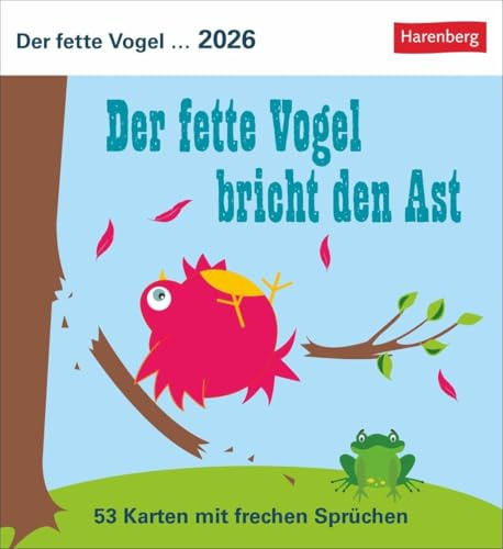Der fette Vogel bricht den Ast Postkartenkalender 2026 - Wochenkalender - 53 Karten mit frechen Sprüchen: Jede Woche eine originelle Postkarte. Kleiner Kalender, große Unterhaltung! Auch zum Aufhängen