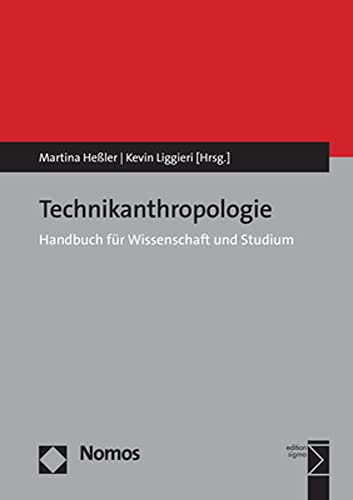Technikanthropologie: Handbuch für Wissenschaft und Studium