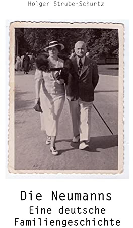 Die Neumanns: Eine deutsche Familiengeschichte