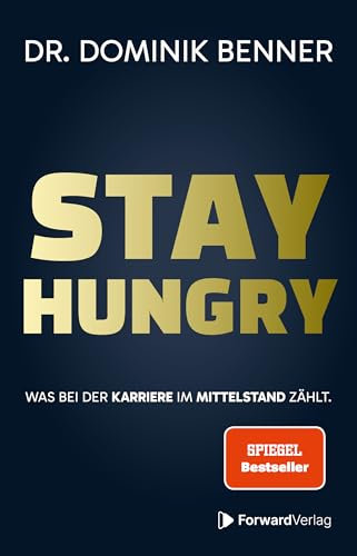 Stay Hungry: Was bei der Karriere im Mittelstand zählt.