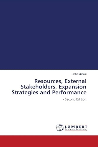 Resources, External Stakeholders, Expansion Strategies and Performance: - Second Edition