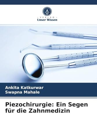 Piezochirurgie: Ein Segen für die Zahnmedizin