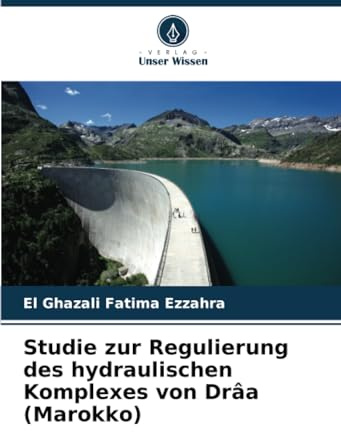 Studie zur Regulierung des hydraulischen Komplexes von Drâa (Marokko)