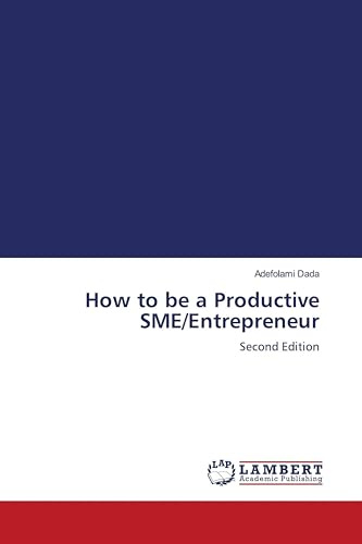 How to be a Productive SME/Entrepreneur: Second Edition