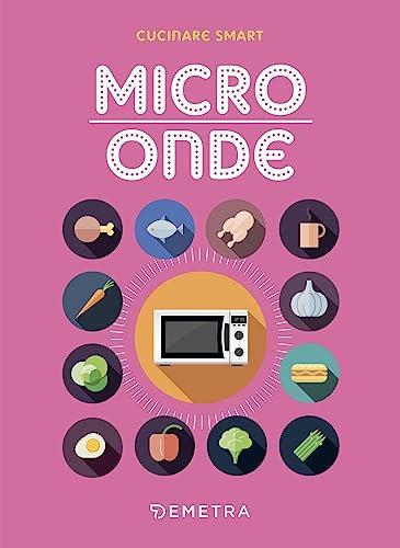 Microonde (Cucinare smart)