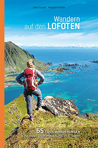 Wandern auf den LOFOTEN: 65 Tages-Wanderungen & Archipel-Durchquerung in 11 Tagen