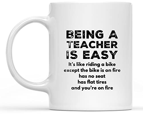 HSIRYAOHD The Best Mug Being A Teacher is Easy It's Like Riding A Bike Mug Funny Inspirational and Sarcasm Gifts for Men Women Boss 11oz