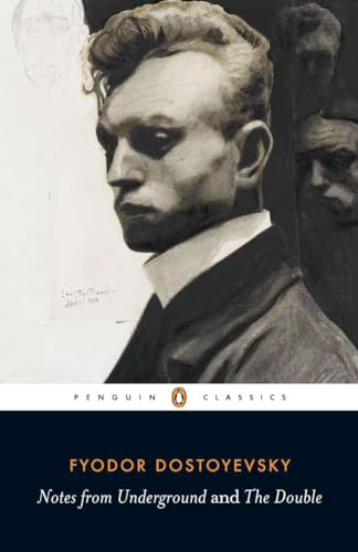 Notes from Underground and The Double (Penguin Classics)