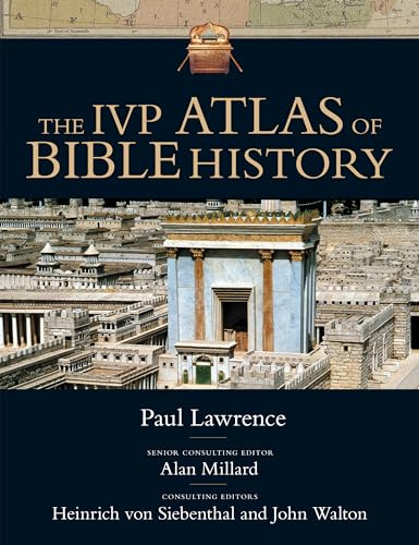 The Ivp Atlas of Bible History