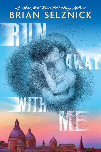 Run Away With Me (a stunning story of first love unfolding over one summer, perfect for fans of Call Me By Your Name)