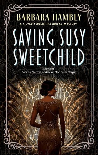 Saving Susy Sweetchild: 3 (A Silver Screen Historical Mystery)