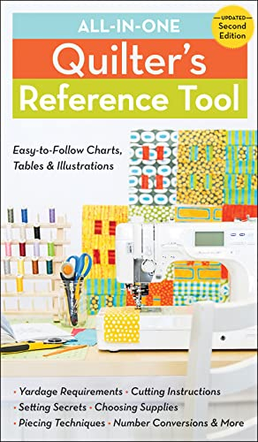 All-In-One Quilter's Reference Tool (2nd edition): Easy-to-follow Charts, Tables & Illustrations