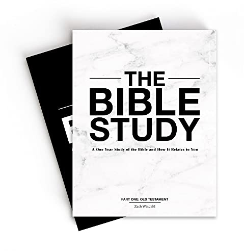 The Bible Study: A One-year Study of the Bible and How It Relates to You