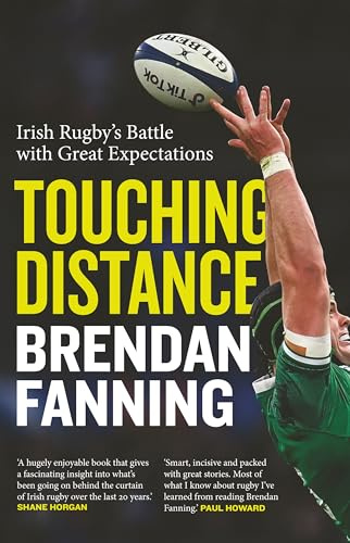 Touching Distance: Irish Rugby's Battle with Great Expectations