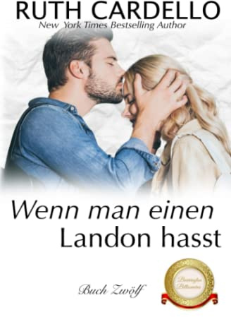 Wenn man einen Landon hasst (Die Barrington-Milliardäre, Buch 12)