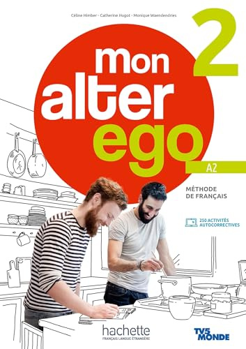 Mon alter ego 2 - Livre de l'élève (A2): Méthode de français