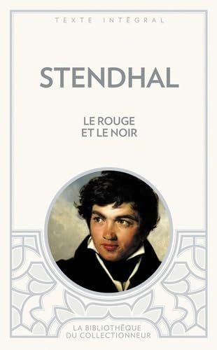 Le Rouge ET Le Noir: Chronique de 1830